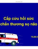 Cấp cứu hồi sức chấn thương sọ não - TS.BS Đỗ Quốc Huy