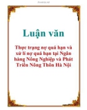 Luận văn: Thực trạng nợ quá hạn và xử lí nợ quá hạn tại Ngân hàng Nông Nghiệp và Phát Triển Nông Thôn Hà Nội