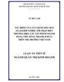 Luận án Tiến sĩ Quản trị Kinh doanh: Tác động của Cửa hàng đầu đàn (Flagship Store) tới nhận biết thương hiệu các sản phẩm ngành hàng tiêu dùng nhanh (FMCG) trên thị trường Việt Nam