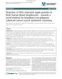 báo cáo khoa học: Detection of DNA mismatch repair proteins in fresh human blood lymphocytes - towards a novel method for hereditary non-polyposis colorectal cancer (Lynch syndrome) screening