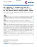 Báo cáo y học: Central venous O2 saturation and venous-toarterial CO2 difference as complementary tools for goal-directed therapy during high-risk surge