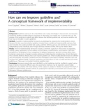 báo cáo khoa học: How can we improve guideline use? A conceptual framework of implementability