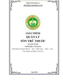 Giáo trình Quản lý tồn trữ thuốc (Ngành: Dược - Cao đẳng) - Trường Cao đẳng Y tế Sơn La