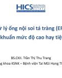 Bài giảng Tái xử lý ống nội soi tá tràng (ERCP): Nên khử khuẩn mức độ cao hay tiệt khuẩn ?