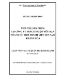 Luận văn Thạc sĩ Quản trị Kinh Doanh: Tiêu thụ sản phẩm tại Công ty trách nhiệm hữu hạn nhà nước một thành viên Yến sào Khánh Hòa