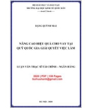 Luận văn Thạc sĩ Tài chính ngân hàng: Nâng cao hiệu quả cho vay tại Quỹ Quốc gia giải quyết việc làm