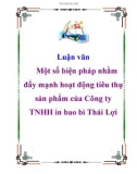 Luận văn về: Một số biện pháp nhằm đẩy mạnh hoạt động tiêu thụ sản phẩm của Công ty TNHH in bao bì Thái Lợi