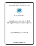 Luận văn Thạc sĩ Kinh tế: Ảnh hưởng của các nhân tố vĩ mô đến thị trường chứng khoán Việt Nam