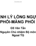 Bài giảng Bệnh lý lồng ngực, phổi màng phổi - GS Văn Tần