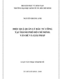 Luận văn Thạc sĩ Kinh tế: Hiệu quả quản lý đầu tư công tại thành phố Hồ Chí Minh - Vấn đề và giải pháp