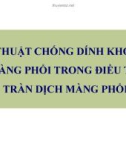 Bài giảng Kỹ thuật chống dính khoang màng phổi trong điều trị tràn dịch màng phổi