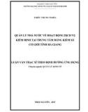 Luận văn Thạc sĩ Quản lý kinh tế: Quản lý Nhà nước về hoạt động dịch vụ kiểm định tại Trung tâm đăng kiểm xe cơ giới tỉnh Hà Giang