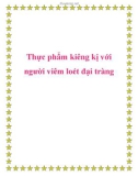 Thực phẩm kiêng kị với người viêm loét đại tràng