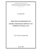 Luận văn Thạc sĩ Khoa học: Phân tích thành phần sản phẩm oxi hóa ankylbenzen trên xúc tác hydrotalcite Mg-Co-Al-O