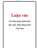 Luận văn: Các biện pháp nhằm thúc đẩy xuất khẩu hàng hoá ở Việt Nam