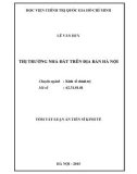 Tóm tắt Luận án Tiến sĩ Kinh tế: Thị trường nhà đất trên địa bàn Hà Nội