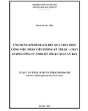 Luận văn Thạc sĩ Quản trị kinh doanh: Ứng dụng KPI đánh giá kết quả thực hiện công việc nhân viên Phòng Kỹ thuật – Chất lượng Công ty TNHH kỹ thuật Quản lý bay