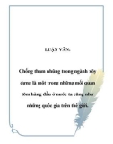 LUẬN VĂN: Chống tham nhũng trong ngành xây dựng là một trong những mối quan tõm hàng đầu ở nước ta cũng như những quốc gia trên thế giới