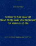 Luận án Thạc sĩ Khoa học Ngữ văn: So sánh thi pháp nhân vật trong truyện ngắn về đề tài trí thức của Nam Cao và Lỗ Tấn