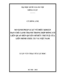 Luận văn Thạc sĩ Luật học: So sánh pháp luật về điều khoản hạn chế cạnh tranh trong hợp đồng có liên quan đến quyền sở hữu trí tuệ của Liên minh Châu Âu và Việt Nam