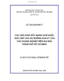 Luận văn Thạc sĩ Kinh tế: Các giải pháp đẩy mạnh xuất khẩu giày dép vào thị trường Hoa Kỳ của các doanh nghiệp trên địa bàn thành phố Hồ Chí Minh