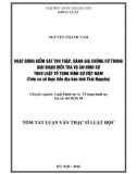 Tóm tắt luận văn Thạc sĩ Luật học: Hoạt động kiểm sát thu thập - đánh giá chứng cứ trong giai đoạn điều tra vụ án hình sự theo Luật tố tụng hình sự Việt Nam - Trên cơ sở thực tiễn tại địa bàn tỉnh Thái Nguyên