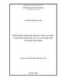 Luận văn Thạc sĩ Sư phạm Vật lí: Thiết kế hoạt động học nội dung 'Động lực học' nhằm phát triển năng lực Vật lí của học sinh Trung học phổ thông