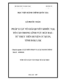 Tóm tắt Luận văn thạc sĩ Luật Hiến pháp và Luật Hành chính: Pháp luật về giải quyết khiếu nại, tố cáo trong lĩnh vực đất đai - Từ thực tiễn huyện Cư Kuin, tỉnh Đắk Lắk