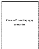 Vitamin E làm tăng nguy cơ suy tim