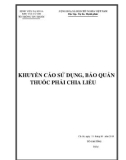 Khuyến cáo sử dụng, bảo quản thuốc phải chia liều