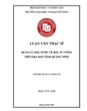 Luận văn Thạc sĩ Quản lý kinh tế: Quản lý nhà nước về đầu tư công trên địa bàn tỉnh Quảng Ninh