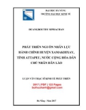 Luận văn Thạc sĩ Kinh tế phát triển: Phát triển nguồn nhân lực hành chính huyện Xamakhixay, tỉnh Attapeu, nước Cộng hòa dân chủ nhân dân Lào