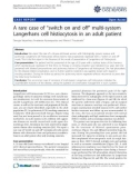 Báo cáo khoa học: A rare case of 'switch on and off' multi-system Langerhans cell histiocytosis in an adult patient