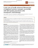 Báo cáo khoa học: A rare case of locally advanced fibrosarcoma of diaphysal humerus managed successfully with limb-sparing procedures after neoadjuvant chemotherapy