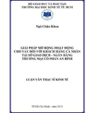 Luận văn Thạc sĩ Kinh tế: Giải pháp mở rộng hoạt động cho vay đối với khách hàng cá nhân tại sở giao dịch - Ngân hàng thương mại cổ phần An Bình