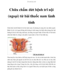 Chữa chấm dứt bệnh trĩ nội (ngoại) từ bài thuốc nam lành tính