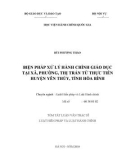 Luận văn Thạc sĩ Luật Hiến pháp và Luật Hành chính: Biện pháp xử lý hành chính giáo dục tại xã, phường, thị trấn từ thực tiễn huyện Yên Thủy, tỉnh Hòa Bình