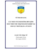 Luận văn Thạc sĩ Kế toán: Các nhân tố ảnh hưởng đến kiểm soát thuế thu nhập doanh nghiệp tại Chi cục Thuế quận 6, TP. HCM