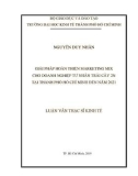 Luận văn Thạc sĩ Kinh tế: Giải pháp hoàn thiện marketing mix cho doanh nghiệp tư nhân Trái cây 2N tại thành phố Hồ Chí Minh đến năm 2021