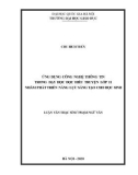 Luận văn Thạc sĩ Sư phạm Ngữ văn: Ứng dụng công nghệ thông tin trong dạy học đọc hiểu truyện lớp 11 nhằm phát triển năng lực sáng tạo cho học sinh