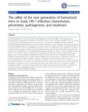 Báo cáo y học: The utility of the new generation of humanized mice to study HIV-1 infection: transmission, prevention, pathogenesis, and treatment