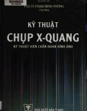 Kỹ thuật viên chuẩn đoán hình ảnh thông qua chụp X-Quang: Phần 1