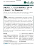 Báo cáo y học: Risk factors for total joint arthroplasty infection in patients receiving tumor necrosis factor a-blockers: a case-control study