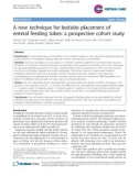 Báo cáo y học: A new technique for bedside placement of enteral feeding tubes: a prospective cohort study