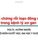 Bài giảng Biến chứng rối loạn đông máu trong bệnh lý xơ gan - PGS. TS. Huỳnh Nghĩa