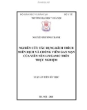 Luận án Tiến sĩ Y học: Nghiên cứu tác dụng kích thích miễn dịch và chống viêm gan mạn của viên nén Livganic trên thực nghiệm