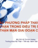 Đề tài: CÁC PHƯƠNG PHÁP THAY THẾ THẬN TRONG ĐIỀU TRỊ SUY THẬN MẠN GIAI ĐOẠN CUỐI