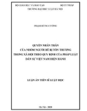 Luận án Tiến sĩ Luật học: Quyền nhân thân của nhóm người dễ bị tổn thương trong xã hội theo quy định của pháp luật dân sự Việt Nam hiện hành