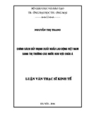 Luận văn Thạc sĩ Kinh tế: Chính sách đẩy mạnh xuất khẩu lao động Việt Nam sang thị trường các nước khu vực Châu Á