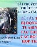 ĐỀ TÀI: THIẾT BỊ ĐỘNG LỰC TUABIN HƠI TÀU THỦY VÀ CÁC BỘ PHẬN HỢP THÀNH